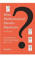 Mini Mathematical Murder Mysteries: A Collection of Blackline Masters for Ages 11-14(Mini Math Murders)