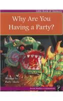 Why Are You Having a Party?