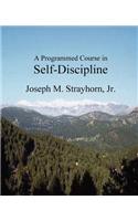 Programmed Course in Self-Discipline