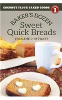Baker's Dozen Sweet Quick Breads