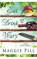 Eat, Drink, and Be Wary