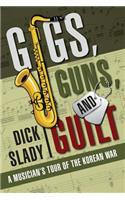 Gigs, Guns, and Guilt