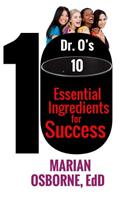 Dr. O's 10 Essential Ingredients for Success