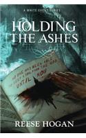 Holding the Ashes, Season One
