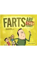 Farts Are Not Funny... This Is a Serious Book