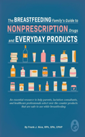 Breastfeeding Family's Guide to Nonprescription Drugs and Everyday Products