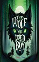 The Wolf Who Cried Boy