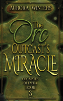 Orc Outcast's Miracle