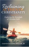 Reclaiming Authentic Christianity