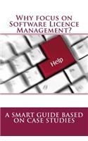 Why focus on Software Licence Management?