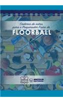 Caderno de notas para o Preparador Físico de Floorball