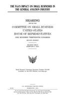 The FAA's impact on small businesses in the general aviation industry