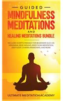 Guided Mindfulness Meditations and Healing Meditations Bundle