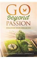 Go Beyond Passion