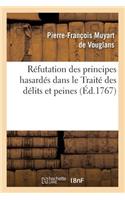 Réfutation Des Principes Hasardés Dans Le Traité Des Délits Et Peines (Éd.1767)