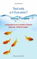 Tout cela a-t-il un sens ?