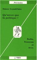 Qu'est-Ce Que La Politique?: Bodin, Rousseau Et Aron