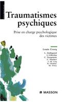 Traumatismes Psychiques: Prise En Charge Psychologique Des Victimes