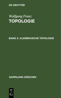Algebraische Topologie: (7182 Sammlung Göschen)