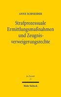 Strafprozessuale Ermittlungsmaßnahmen und Zeugnisverweigerungsrechte