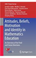 Attitudes, Beliefs, Motivation and Identity in Mathematics Education