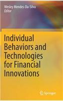 Individual Behaviors and Technologies for Financial Innovations