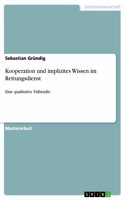 Kooperation und implizites Wissen im Rettungsdienst