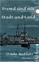 Fremd sind mir Stadt und Land