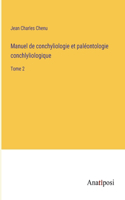 Manuel de conchyliologie et paléontologie conchlyliologique
