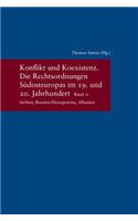 Konflikt Und Koexistenz: Die Rechtsordnungen Sudosteuropas Im 19. Und 20. Jahrhundert. Band II: Serbien, Bosnien-Herzegowina, Albanien(305 Studien Zur Europaischen Rechtsgeschichte)