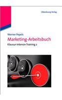 Marketing-Arbeitsbuch: Klausur-Intensiv-Training 2