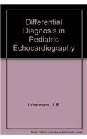 Differential Diagnosis in Pediatric Echocardiography