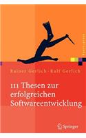 111 Thesen zur erfolgreichen Softwareentwicklung: Argumente und Entscheidungshilfen für Manager. Konzepte und Anleitungen für Praktiker(Xpert.press)