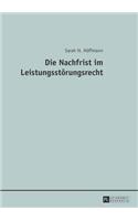 Die Nachfrist im Leistungsstoerungsrecht: (German)