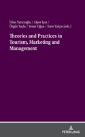 Theories and Practices in Tourism, Marketing and Management