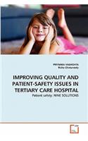 Improving Quality and Patient-Safety Issues in Tertiary Care Hospital