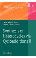 Synthesis of Heterocycles Via Cycloadditions II