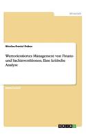 Wertorientiertes Management von Finanz- und Sachinvestitionen. Eine kritische Analyse