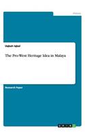 The Pro-West Heritage Idea in Malaya