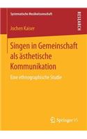 Singen in Gemeinschaft ALS Ästhetische Kommunikation