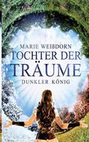 Tochter der Träume: Dunkler König