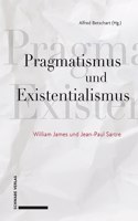 Pragmatismus Und Existentialismus