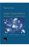 Ziviler Friedensdienst -- Fachleute Für Den Frieden