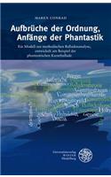 Aufbruche Der Ordnung, Anfange Der Phantastik: Ein Modell Zur Methodischen Balladenanalyse, Entwickelt Am Beispiel Der Phantastischen Kunstballade