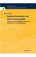 Selbstwirksamkeit und Unterrichtsqualität: Unterricht und Persönlichkeitsaspekte von Lehrpersonen im Berufsübergang(German)