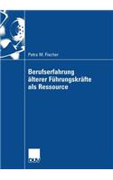 Berufserfahrung älterer Führungskräfte als Ressource