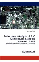 Performance Analysis of Soc Architectures Based on Network Calculi