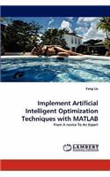 Implement Artificial Intelligent Optimization Techniques with MATLAB