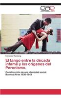 El tango entre la década infame y los orígenes del Peronismo.