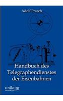 Handbuch des Telegraphendienstes der Eisenbahnen